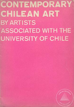 Contemporary chielan art. By Artists Associated with the University of Chile